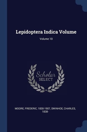 Lepidoptera Indica Volume; Volume 10