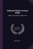 Collected Works of Oscar Wilde Salomé. a Florentine Tragedy. Vera