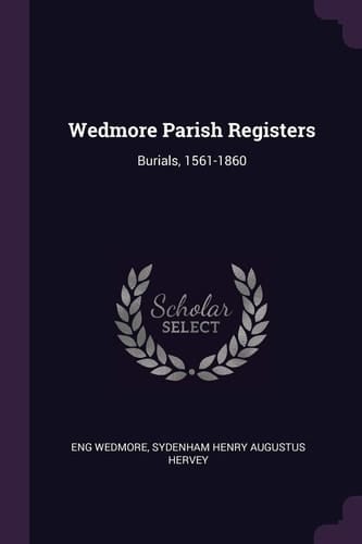 Wedmore Parish Registers Burials, 1561-1860