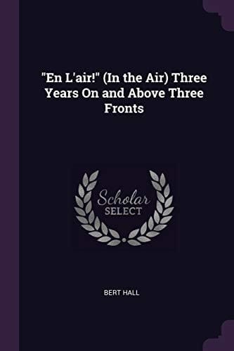 En L'air! (In the Air) Three Years On and Above Three Fronts