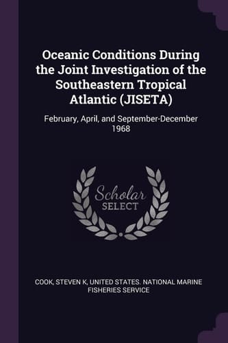 Oceanic Conditions During the Joint Investigation of the Southeastern Tropical Atlantic (Jiseta) February, April, and September-December 1968