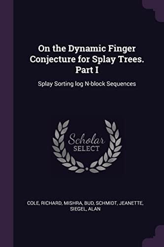 On the Dynamic Finger Conjecture for Splay Trees. Part I Splay Sorting Log N-Block Sequences