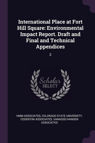 International Place at Fort Hill Square Environmental Impact Report. Draft and Final and Technical Appendices: 2