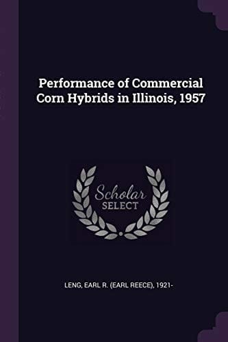 Performance of Commercial Corn Hybrids in Illinois, 1957