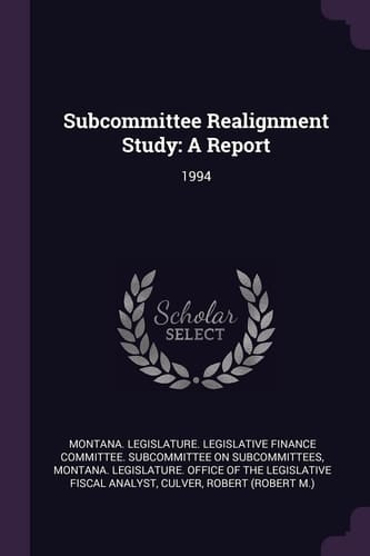 Subcommittee Realignment Study A Report: 1994