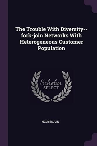 The Trouble With Diversity--fork-join Networks With Heterogeneous Customer Population