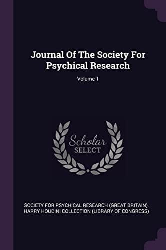 Journal Of The Society For Psychical Research; Volume 1