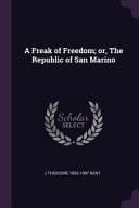 A Freak of Freedom; Or, The Republic of San Marino