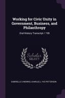 Working for Civic Unity in Government, Business, and Philanthropy Oral History Transcript / 199