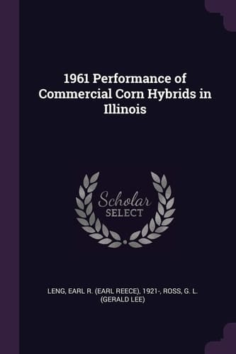 1961 Performance of Commercial Corn Hybrids in Illinois