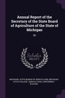 Annual Report of the Secretary of the State Board of Agriculture of the State of Michigan 56