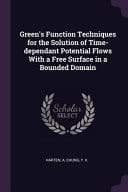 Green's Function Techniques for the Solution of Time-Dependant Potential Flows with a Free Surface in a Bounded Domain