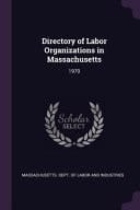 Directory of Labor Organizations in Massachusetts 1970