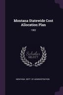 Montana Statewide Cost Allocation Plan 1982