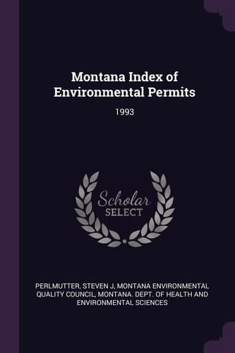 Montana Index of Environmental Permits 1993