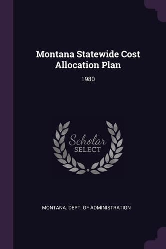 Montana Statewide Cost Allocation Plan 1980