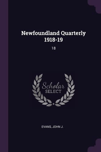 Newfoundland Quarterly 1918-19 18