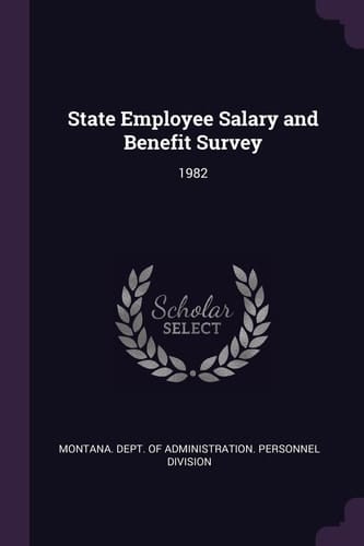 State Employee Salary and Benefit Survey 1982
