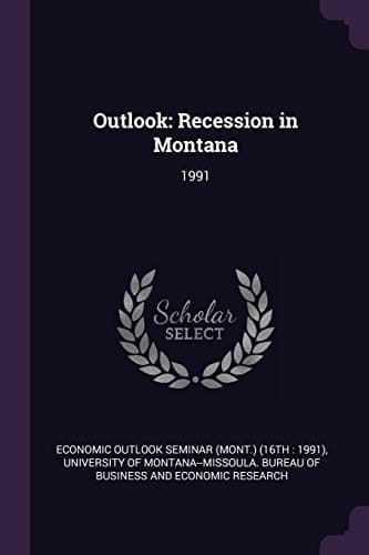 Outlook Recession in Montana: 1991