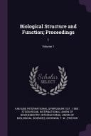 Biological Structure and Function; Proceedings 1; Volume 1