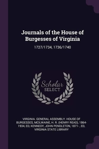 Journals of the House of Burgesses of Virginia 1727/1734, 1736/1740