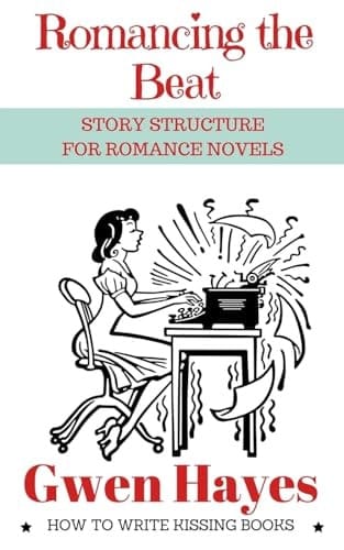 Romancing the Beat Story Structure for Romance Novels