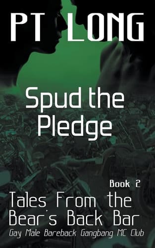 Tales From the Bear's Back Bar Spud the Pledge: Gay Male Bareback Gangbang MC Club