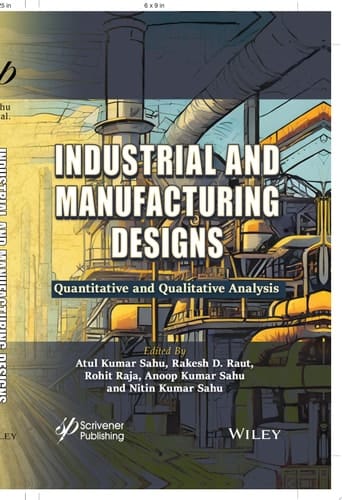 Industrial and Manufacturing Designs Quantitative and Qualitative Analysis