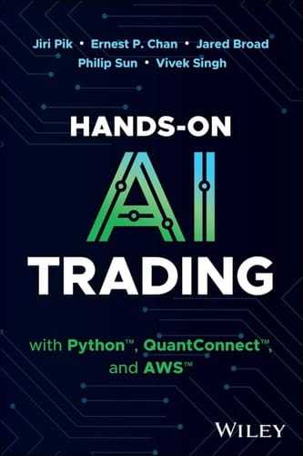 Hands-On AI Trading with Python, QuantConnect, and AWS
