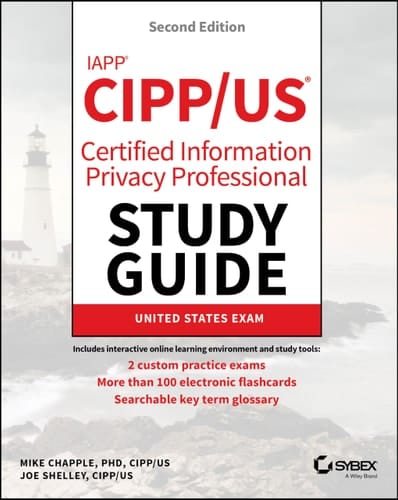 IAPP CIPP / US Certified Information Privacy Professional Study Guide