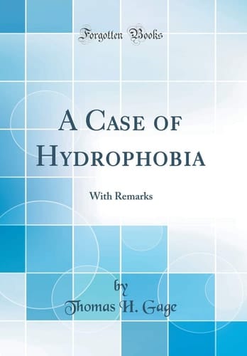 A Case of Hydrophobia With Remarks (Classic Reprint)