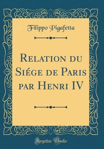 Relation Du Siége de Paris Par Henri IV (Classic Reprint)