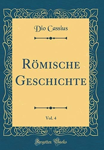 Römische Geschichte, Vol. 4 (Classic Reprint)