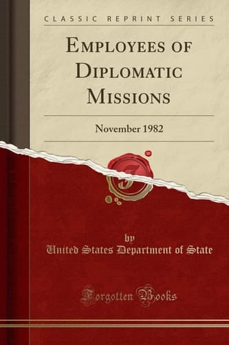 Employees of Diplomatic Missions November 1982 (Classic Reprint)