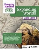 Changing Histories for KS3: Expanding Worlds, C. 1600-C. 1900