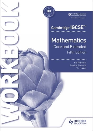Cambridge IGCSE Core and Extended Mathematics Workbook Fifth Edition Hodder Education Group