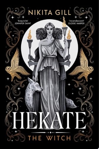 Hekate The new immersive, electrifying Greek retelling from bestselling poet Nikita Gill