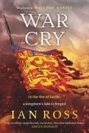 War Cry The Gripping 13th Century Medieval Adventure for Fans of Matthew Harffy and Elizabeth Chadwick
