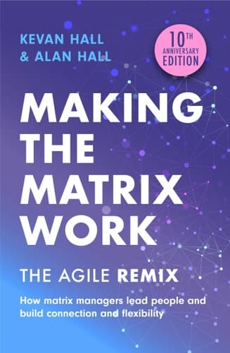 Making the Matrix Work, 2nd Edition The Agile Remix