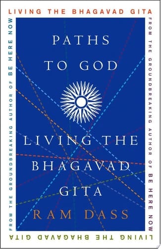 Paths to God Living the Bhagavad Gita