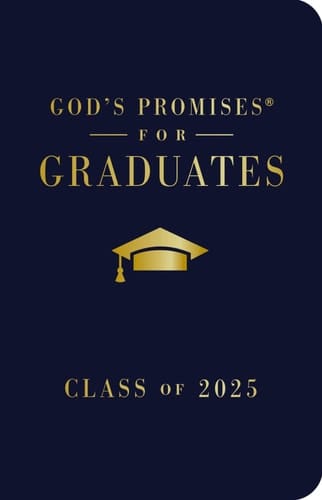 God's Promises for Graduates Class of 2025 - Navy - New King James Version - The Perfect Christian Graduation Gifts to Celebrate Your Grad