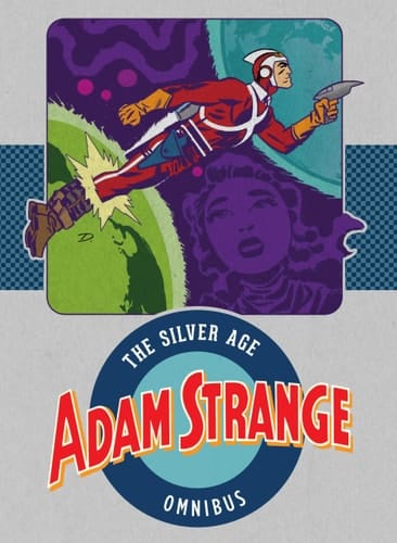 Adam Strange: the Silver Age Omnibus