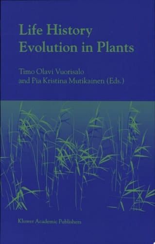 Life History Evolution in Plants