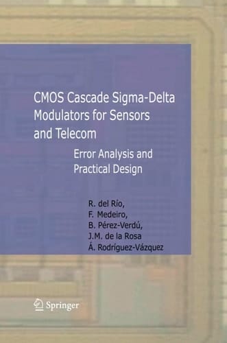 CMOS Cascade Sigma-Delta Modulators for Sensors and Telecom