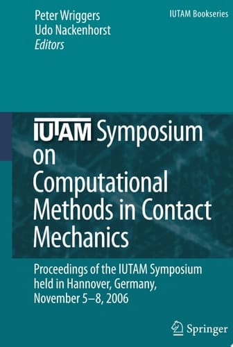 IUTAM Symposium on Computational Methods in Contact Mechanics