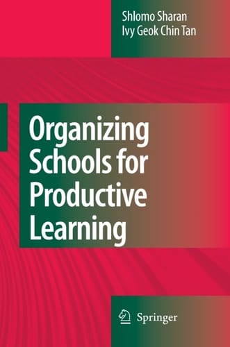 Organizing Schools for Productive Learning