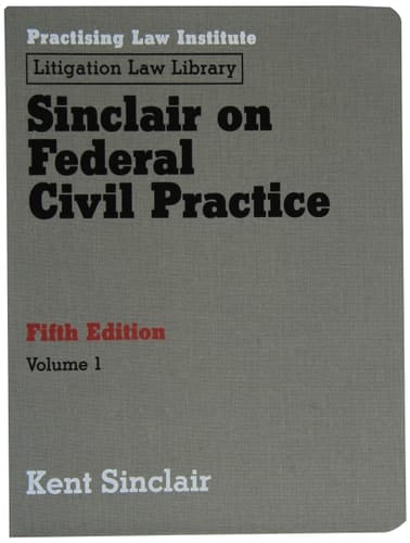 Sinclair Federal Civil Practice, 5th Ed (Litigation Law Library)