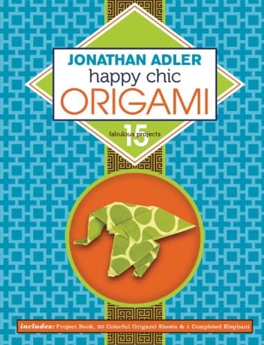 Jonathan Adler Happy Chic Origami 15 Fabulous Projects