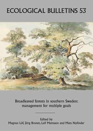 Ecological Bulletins, Broadleaved Forests in Southern Sweden Management for Multiple Goals