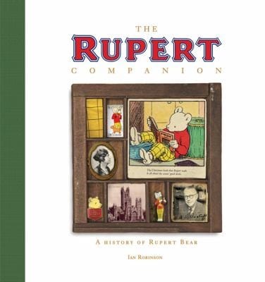 The Rupert Companion A Complete History Of Rupert Bear